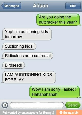 Yep! I'm auctioning kids
tomorrow. Suctioning kids. Ridiculous auto cat rectal
(LAM AUDITIONING KIDS
FORPLAY
Wow I am sorry 1 asked!
Hahahahahah