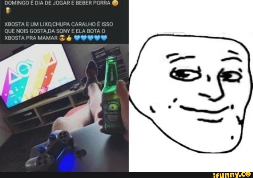 Demingo Dia De Jogar E Beber Porra Rbosta E Um Lixo Chupa Caralho Isso Que Nois Gostada