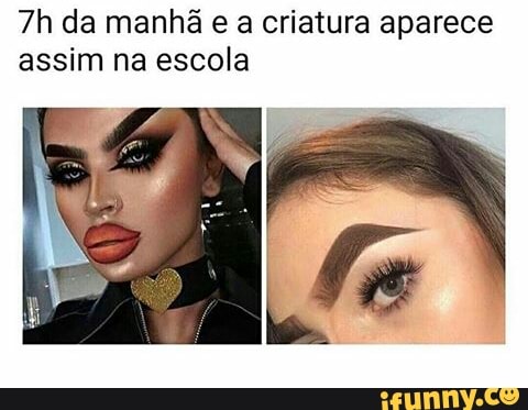 7h da manhã e a criatura aparece
assim na escola