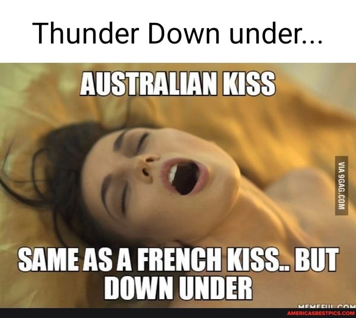 thunder-down-under-australian-kiss-via-same-as-a-french-kiss-but