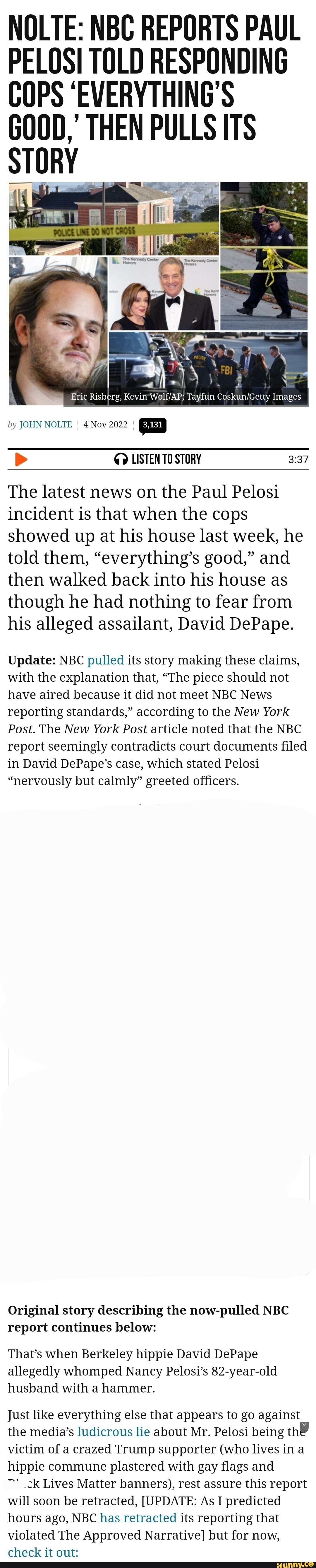 Nolte Nbc Reports Paul Pelosi Told Responding Cops Everythings Good Then Pulls Its Eric 4348