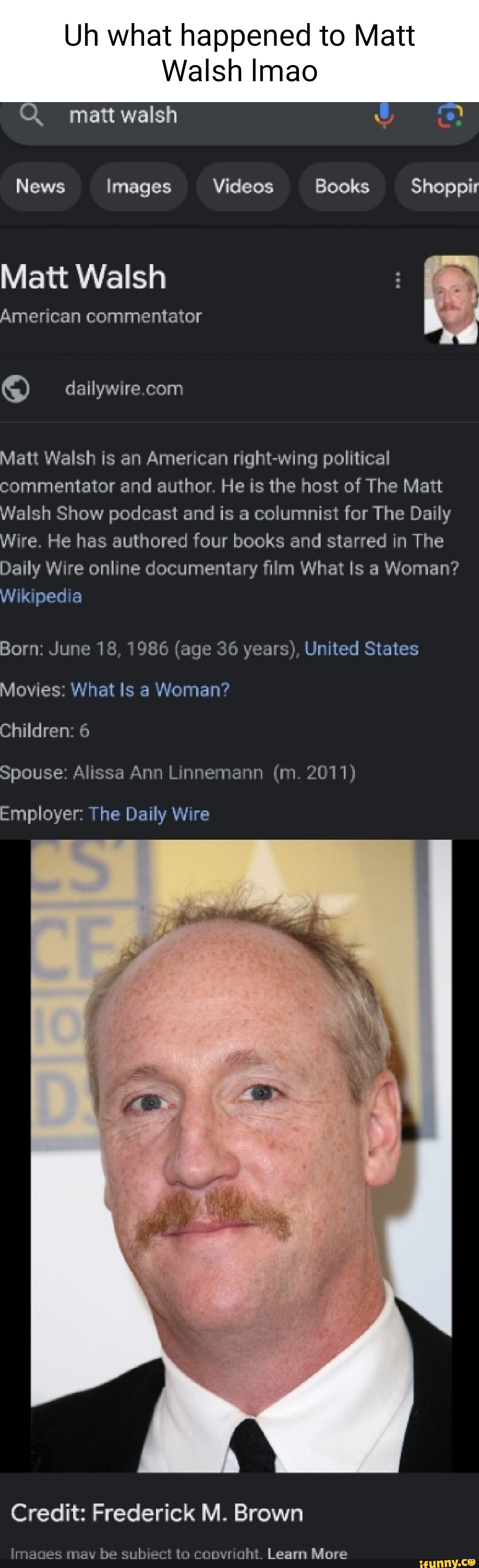 Uh what happened to Matt Walsh Imao matt walsh & News Images Videos