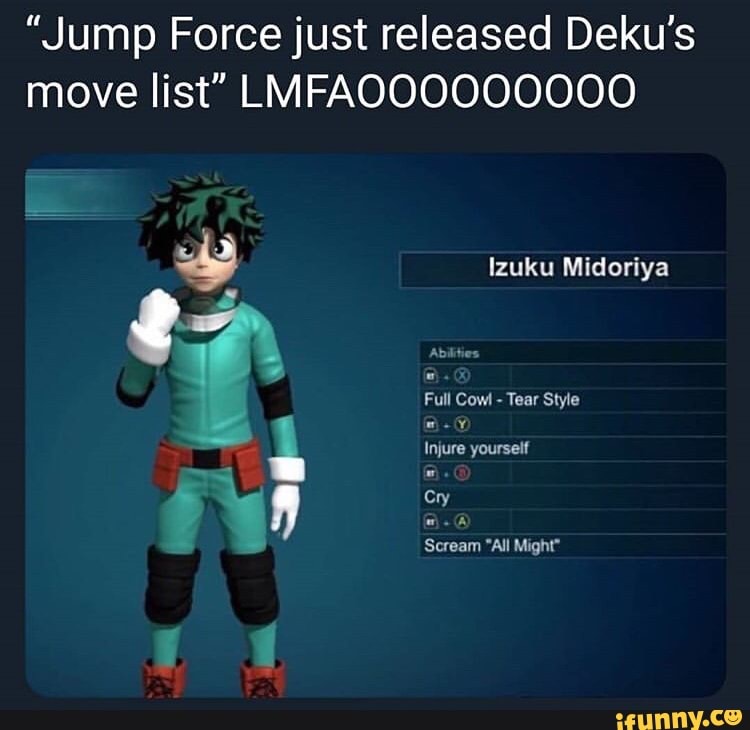 "Jump Force just released Deku's move list" LMFAOOOOOOOOO.