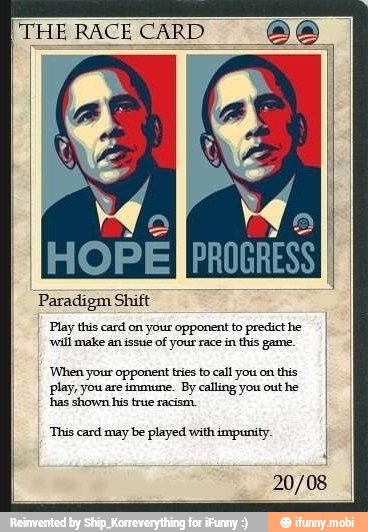 Paradigm Shift
Play this card on your opponent to predict he
'will make an issue
of yor race in
this game
'This card may be played with impunity. I
4
20/08 I
