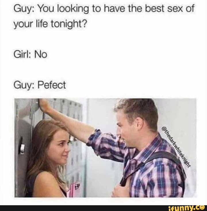 Pefect memes. Best Collection of funny Pefect pictures on iFunny