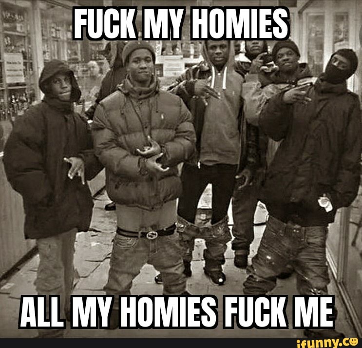 homies, gayyyy, smol, pp