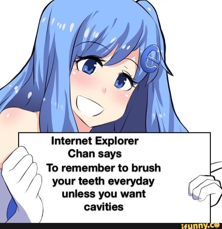 internet-explorer-chan-says-to-remember-to-brush-your-teeth-everyday