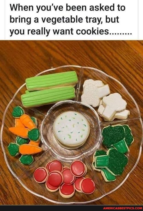 When you've been asked to bring a vegetable tray, but you really want cookies