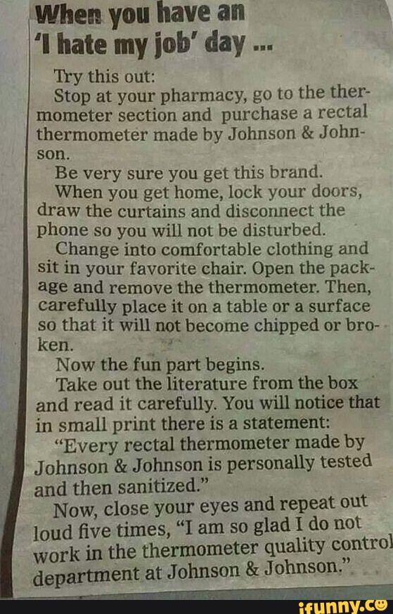 'When you have an 'I hate my job' day Try this out Stop at your