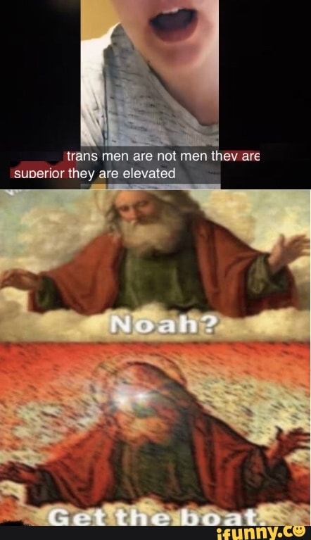 trans men are not men thev are
superior they are elevated