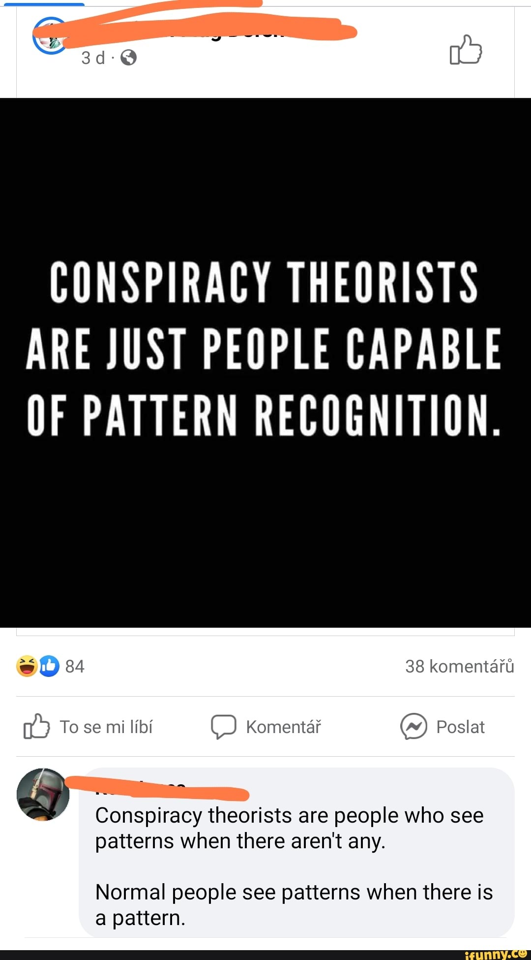 CONSPIRACY THEORISTS ARE JUST PEOPLE CAPABLE OF PATTERN RECOGNITION. 84