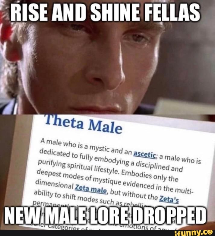 RISE AND SHINE FELLAS fy NEW.MALE LORE DROPPED iFunny