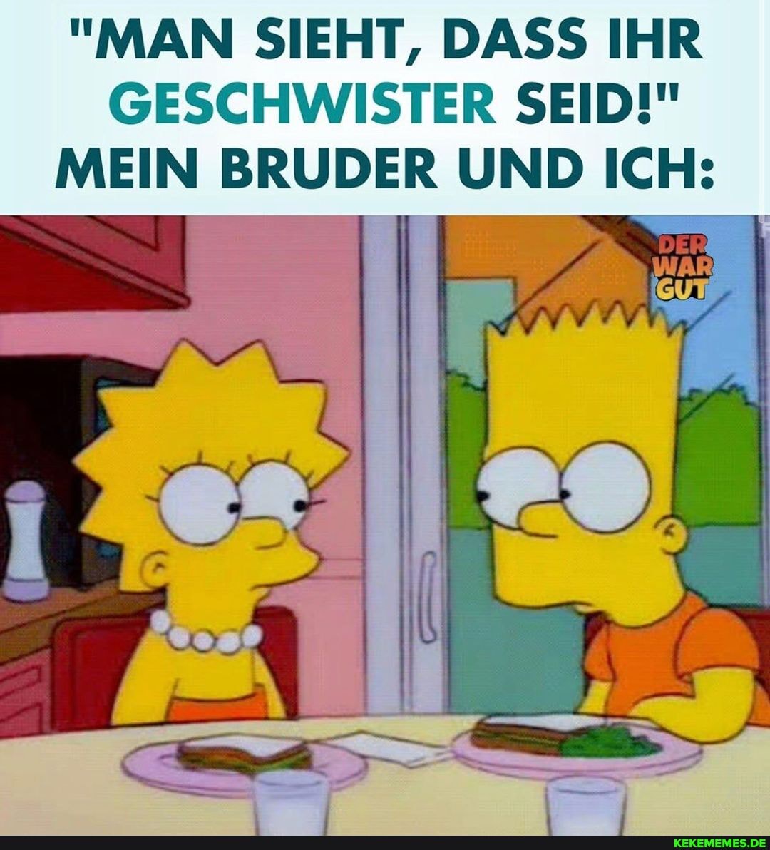"MAN SIEHT, DASS IHR GESCHWISTER SEID!"
MEIN BRUDER UND ICH:
