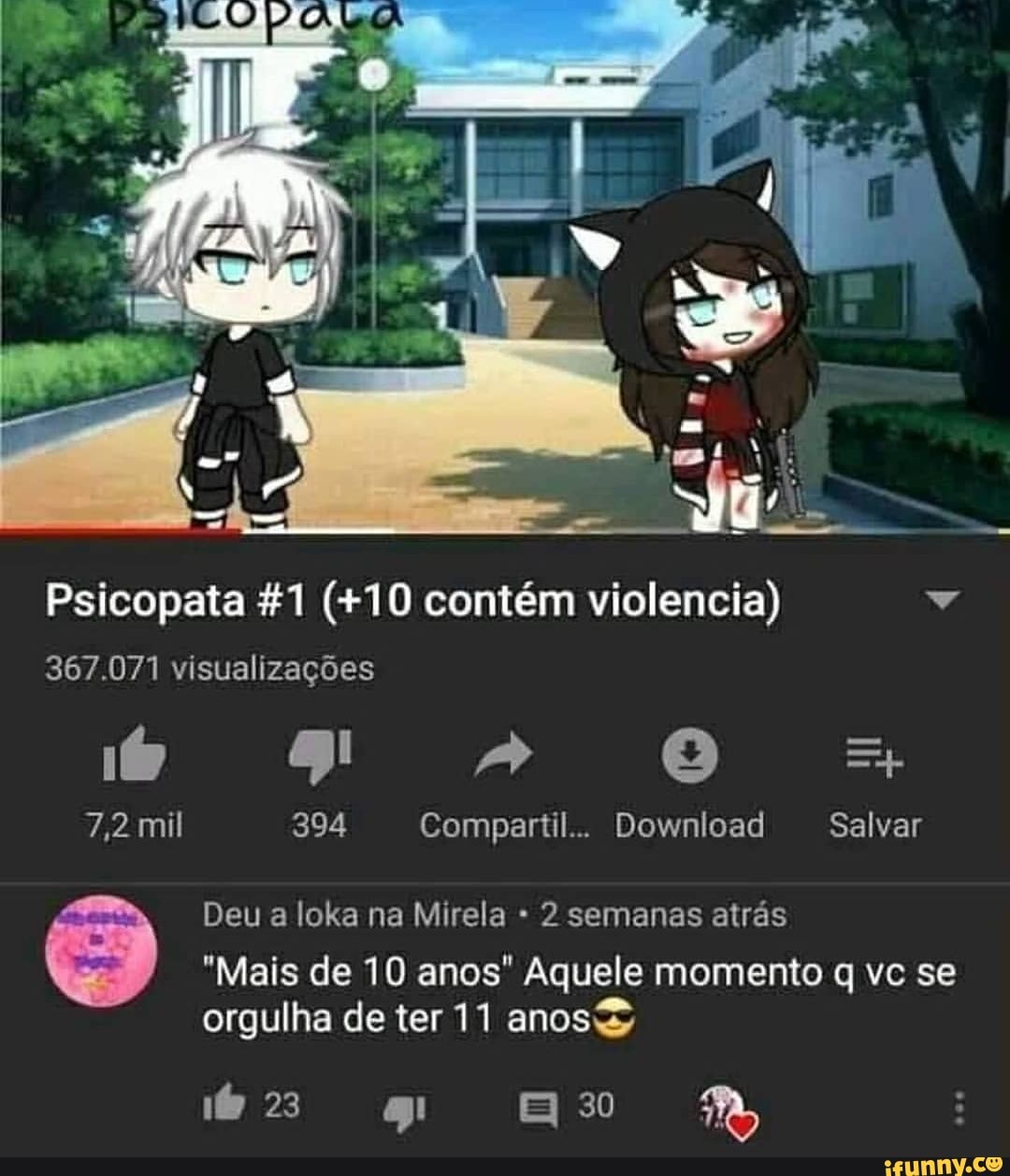 Psicopata &1 (+10 contém violencia) 14
367.071 visualizações
7,2 mil 394 Compartil... Download Salvar
"Mais de 10 anos" Aquele momento q vc se
orgulha de 11 anos&