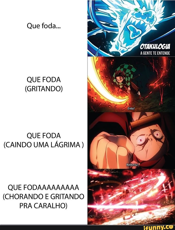 Que foda...
QUE FODA
(GRITANDO)
QUE FODA
(CAINDO UMA LÁGRIMA )
QUE FODAAAAAAAAA
(CHORANDO E GRITANDO PRA CARALHO)