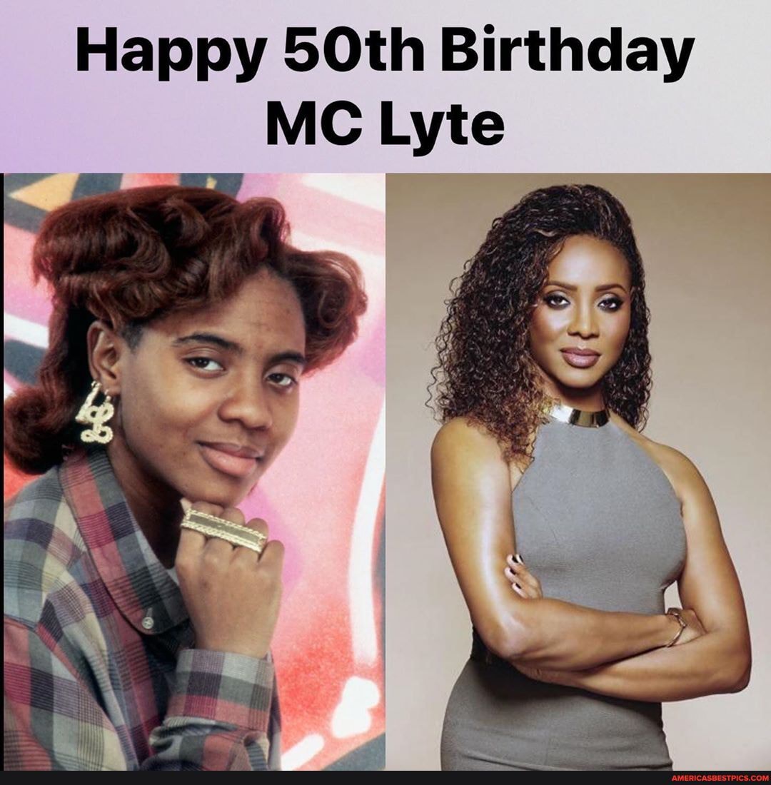 Happy 50th Birthday
MC Lyte
AN