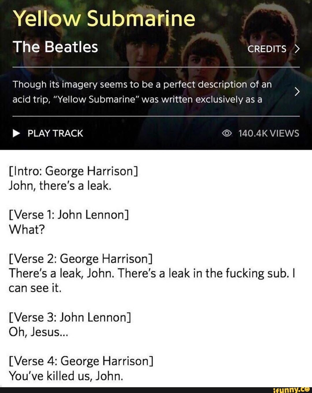 Yellow Submarine The Beatles CREDITS Though its imagery seems to be a