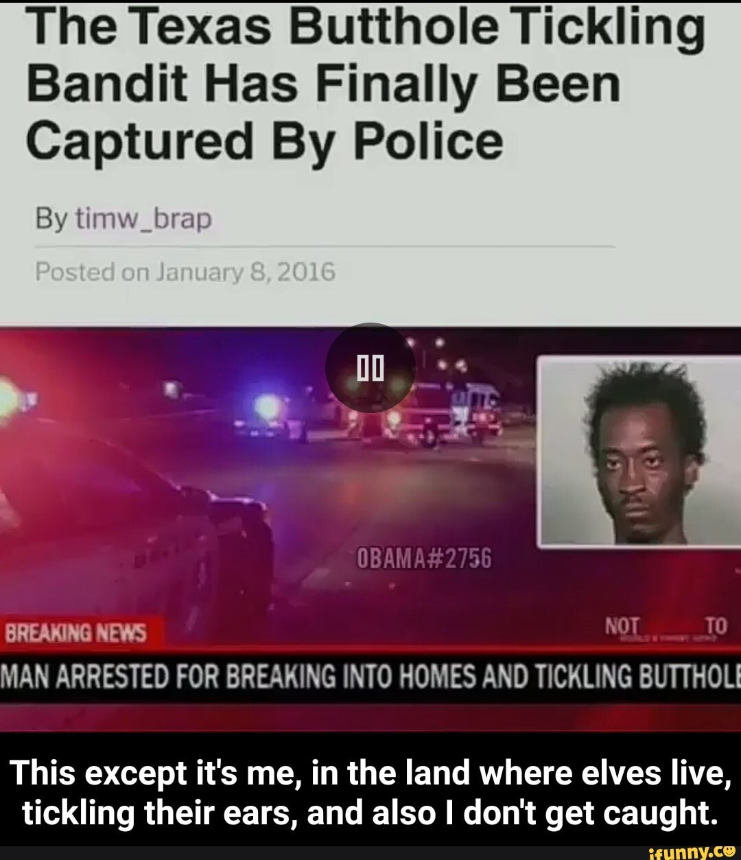 The Texas Butthole Tickling Bandit Has Finally Been Captured By Police ...