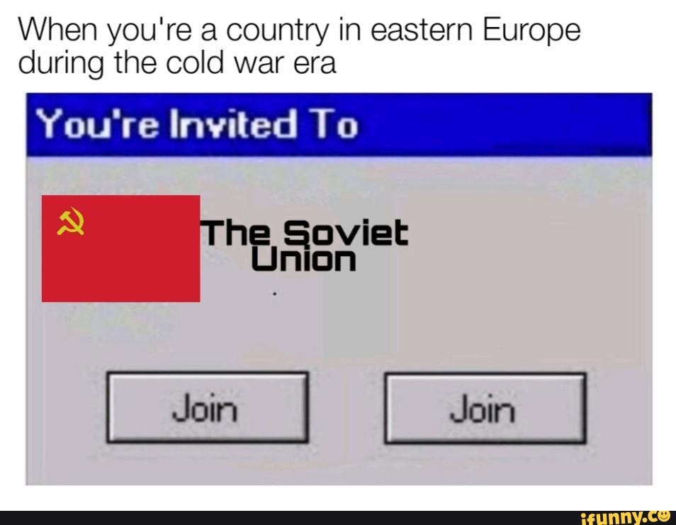 When you're a country in eastern Europe during the cold war era
You're Invited To nion
