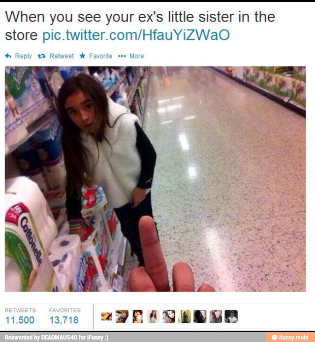 When you see your ex's little sister in the
store pic.twitter.com/HfauYiZWaO Reply t3 Retweet Fi