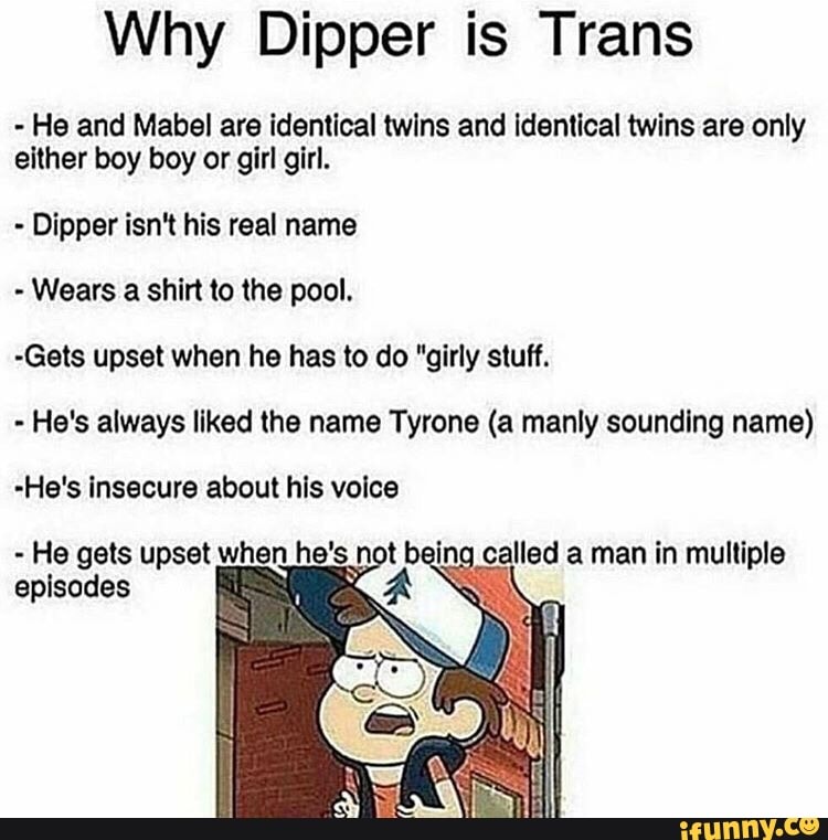 Why Dipper Is Trans He And Mabel Are Identical Twins And Identical Twins Are Only Either