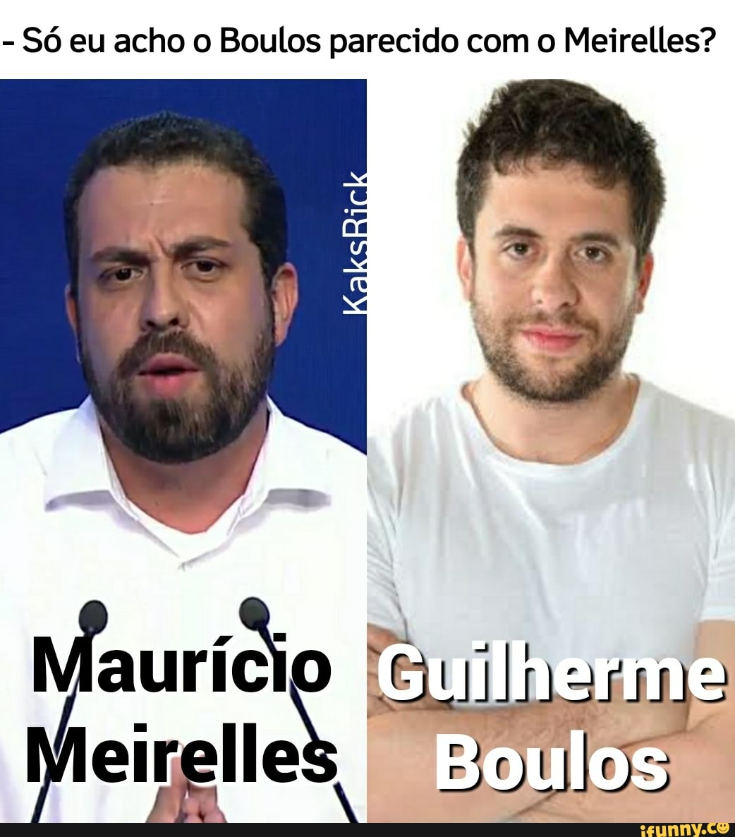 Só eu acho o Boulos parecido com o Meirelles?
Meirelles, Boulos