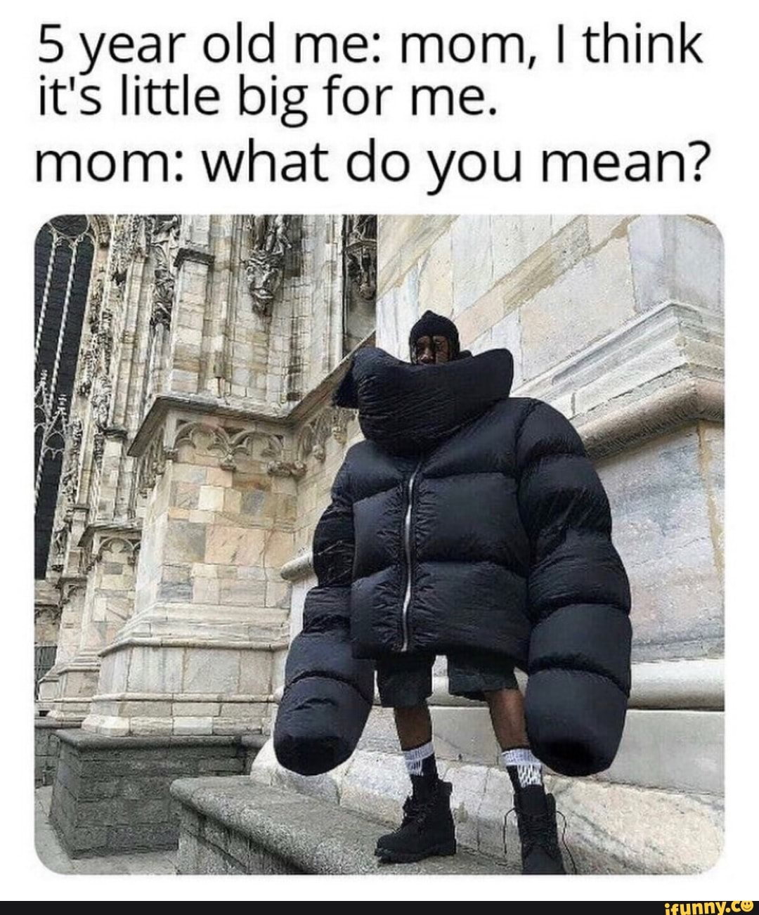5 year old me: mom, I think
it's little big for me.
mom: varia do you mean?