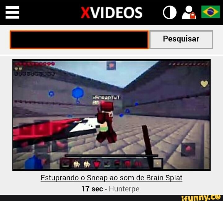 Estuprando o Sneap ao som de Brain Splat
Hunterpe