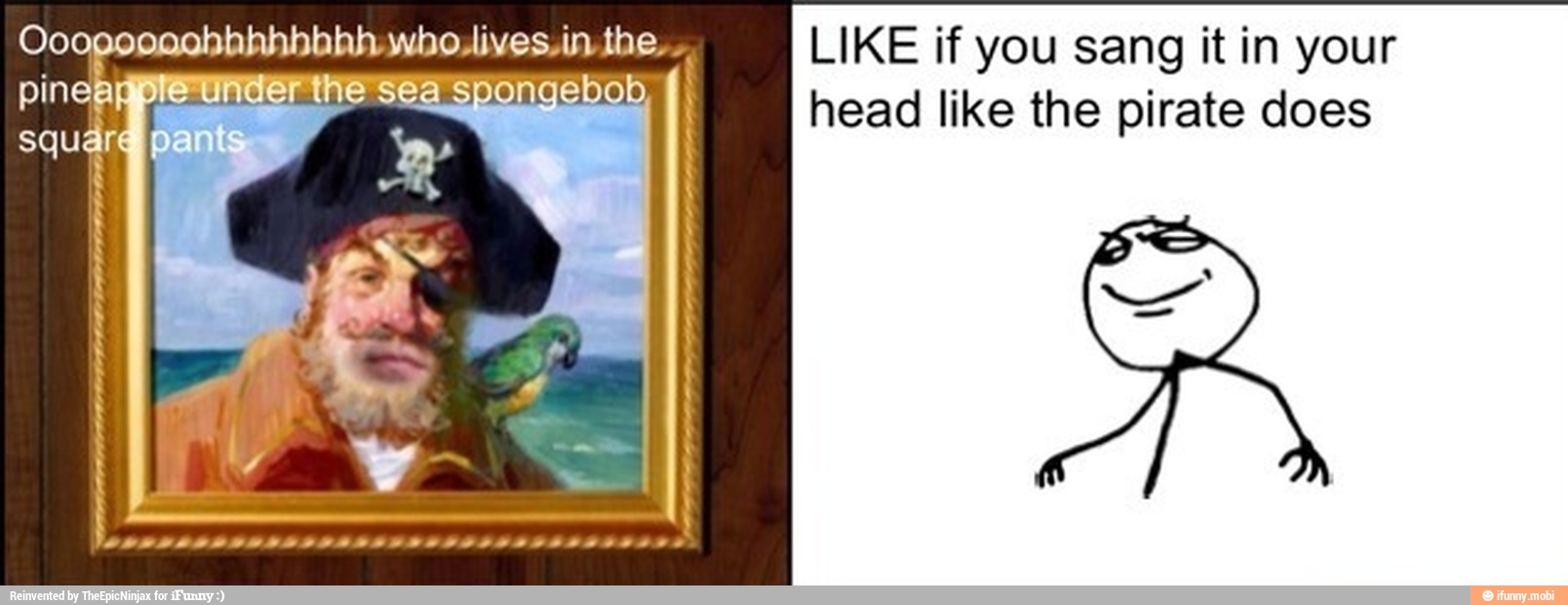LIKE if you sang it in your
head like the pirate does