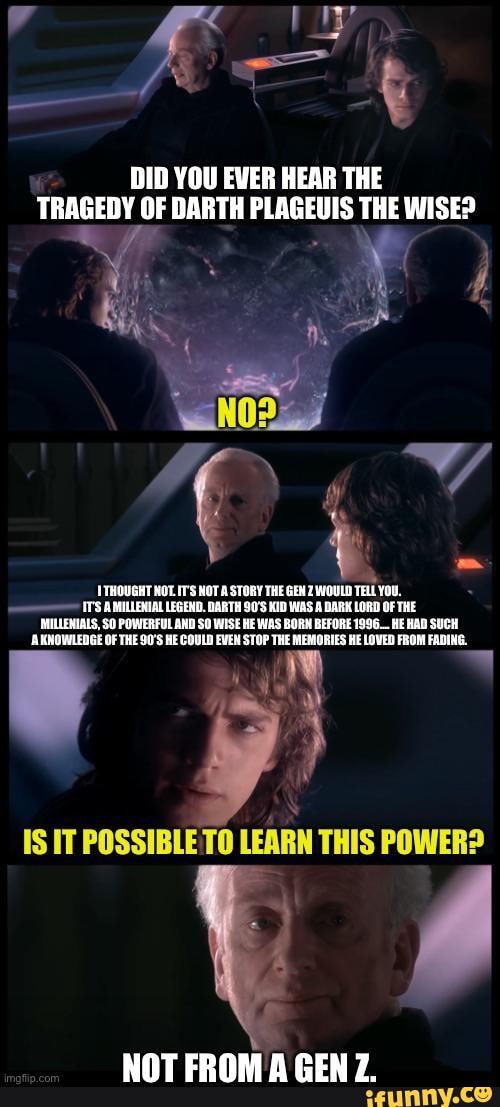 DID YOU EVER HEAR THE TRAGEDY OF DARTH PLAGEUIS THE WISE? THOUGHT NOT ...