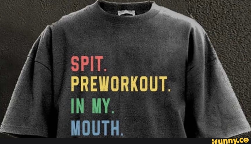 Spit Preworkout In My Mouth Funny Gym Workout Internet Meme Coffee Mug