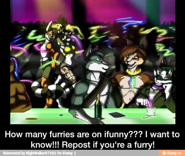 How many furries are on ifunny??? I want to
know!!! Repost if you're a furry!