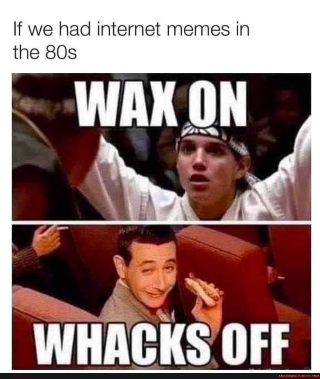If we had internet memes in the
WHACKS OFF