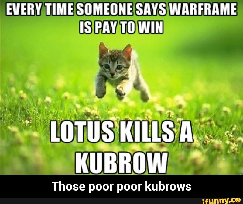 Those poor poor kubrows