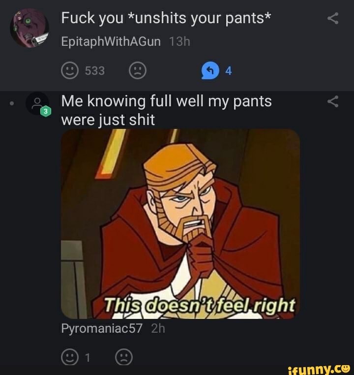 Where the fuck are my pants