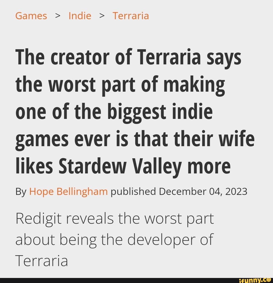 Following The worst part of being Redigit, the creator of Terraria, the best  selling video game
