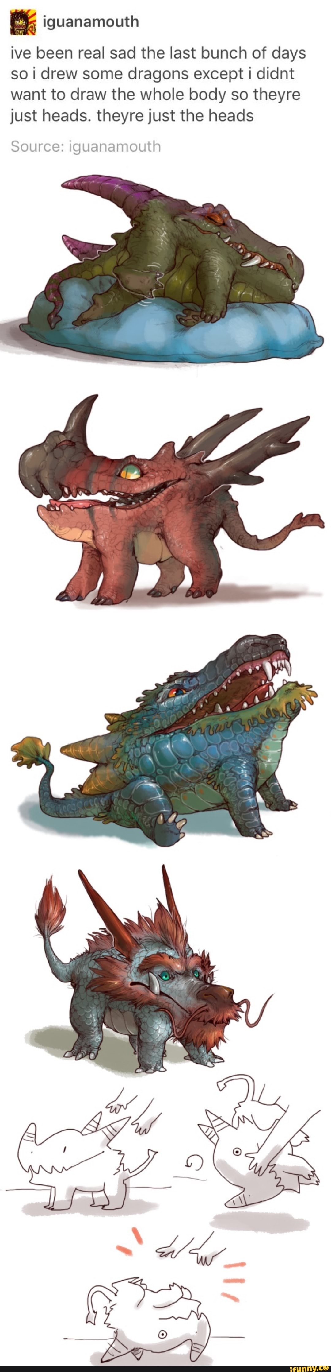 ive been real sad the last bunch of days so drew some dragons except didnt want to draw the whole body so theyre just heads. theyre just the heads
Source: iguanamouth