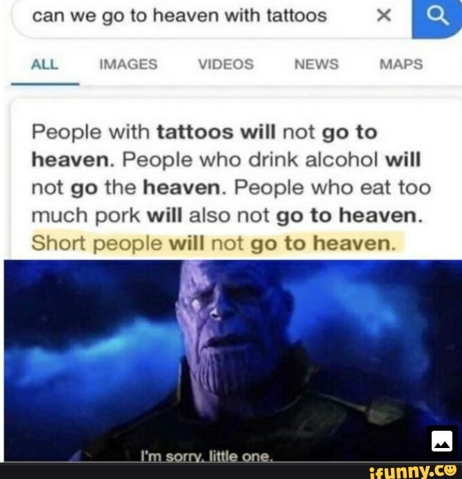 Can We Go To Heaven With Tattoos All Images Videos News Maps People With Tattoos Will Not Go To Heaven People Who Drink Alcohol Will Not Go The Heaven People Who Eat