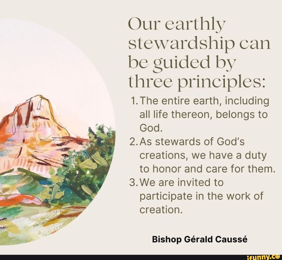 our-earthly-stewardship-can-be-guided-by-three-principles-1-the