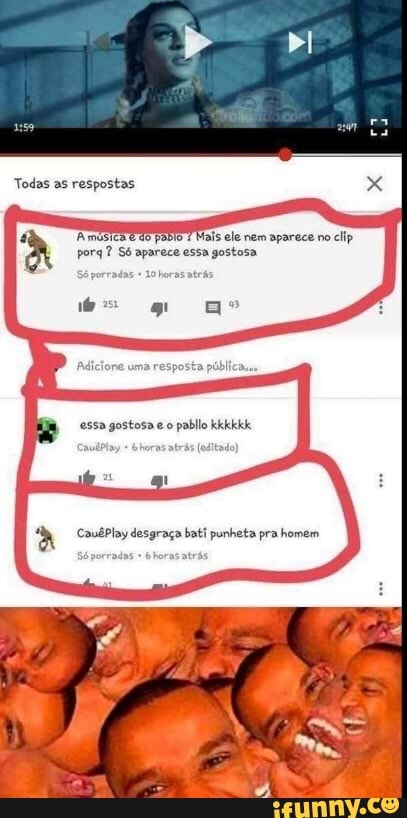 Todas as respostas
o pablo
7 Mais ele nem aparece no
aparece
essa gostosa
Sé porradas 10 horas atrás
essa gostosa e o
Cauêplay desgraça bati punheta pra homem
é porradas Ghoras atrás