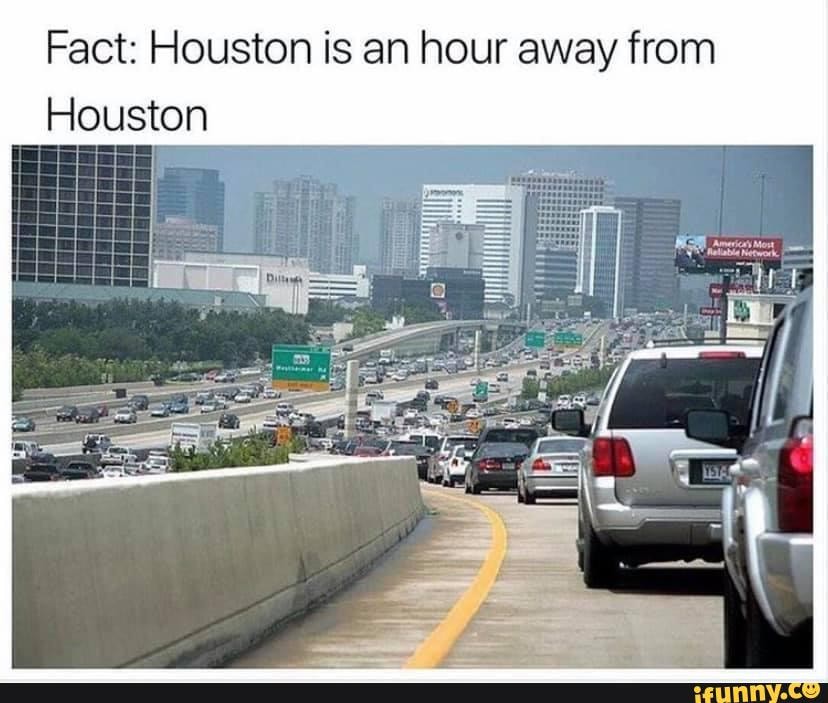 Phone Clearing Dump: Episode IV, A New Meme - Fact: Houston is an hour ...