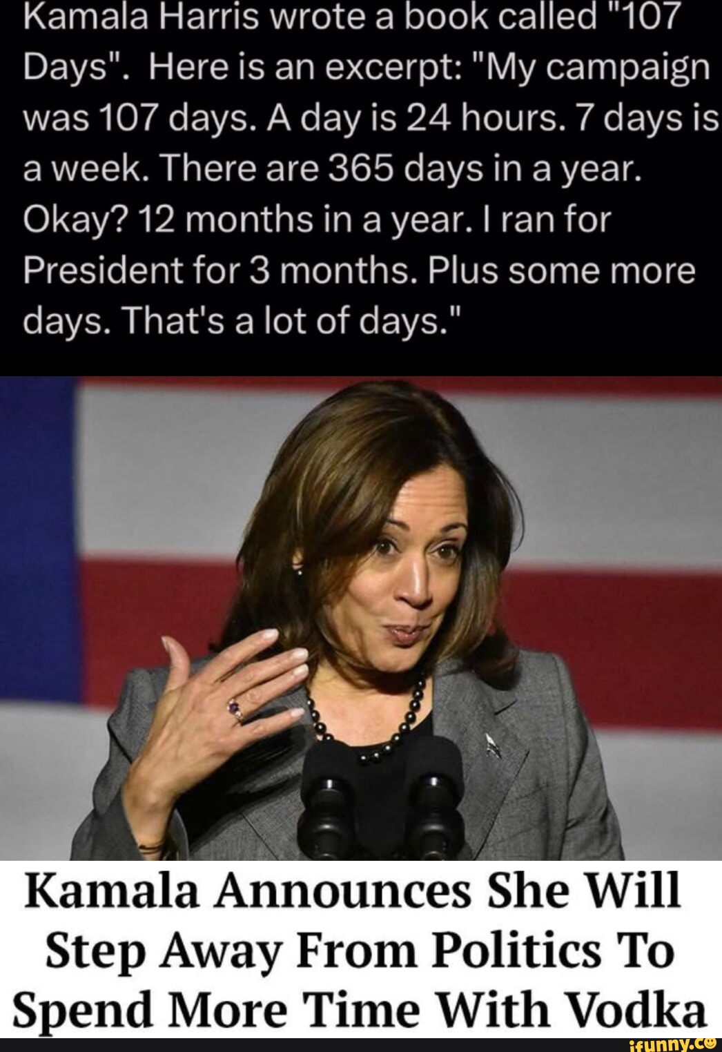 Kamala Harris wrote a book called 107 Days". Here is an excerpt: "My ...