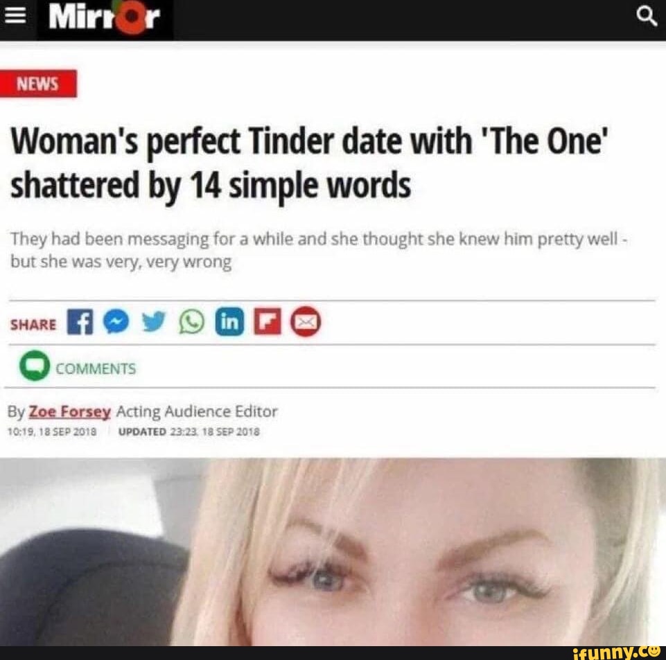 Woman S Perfect Tinder Date With The One Shattered By 14 Simple Words They Had But She Was