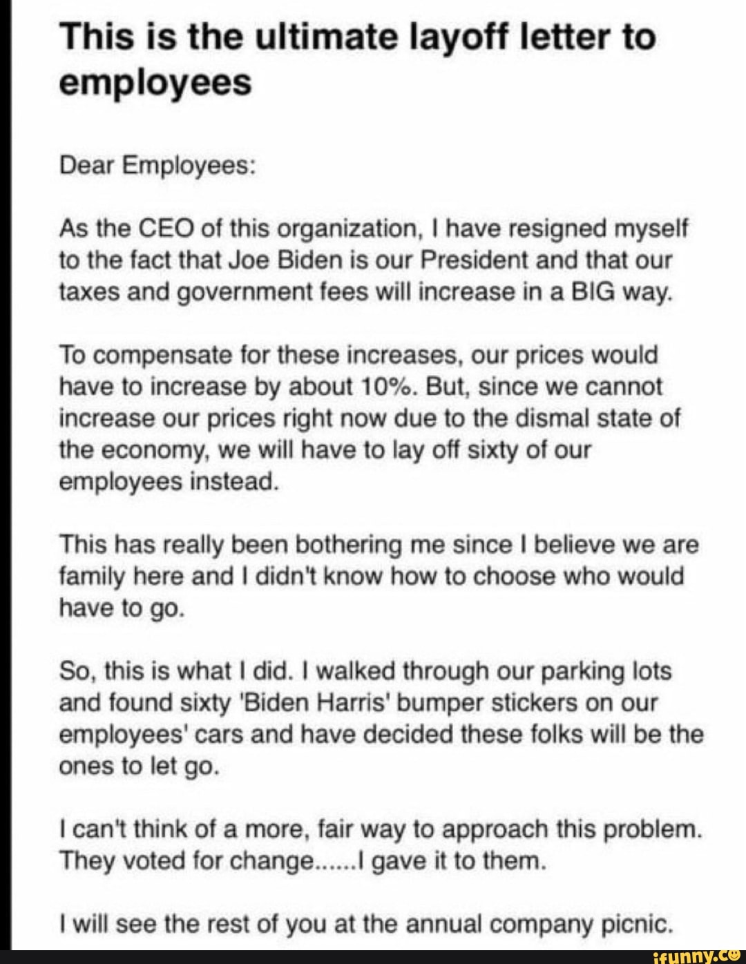 This is the ultimate layoff letter to employees Dear Employees: As the ...