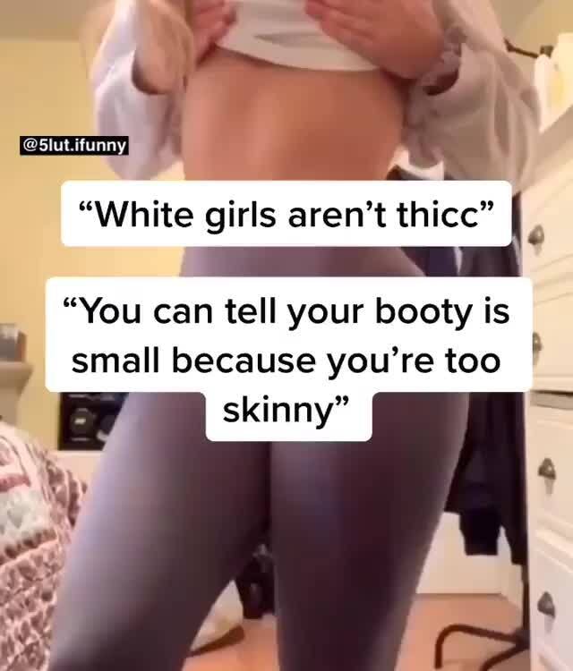Girl thicc ass Thick Ass
