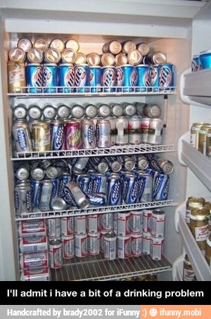 [ll admit i have a bit of a drinking problem - I'll admit i have a bit of a drinking problem