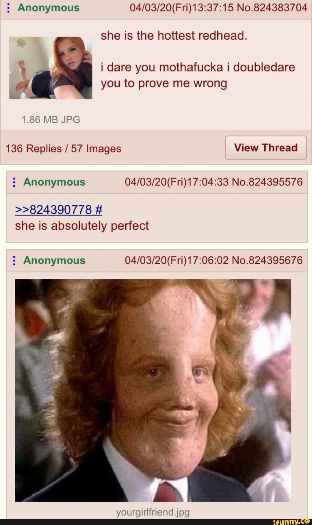 Anonymous 04/03/20(Fri)13:37:15 No.824383704
she is the hottest redhead.
i dare you mothafucka i doubledare
you to prove me wrong
136 Replies 57 Images View Thread Anonymous 04/03/20(Fri)17:04:33 No.824395576
>>824390778 she is absolutely perfect Anonymous 04/03/20(Fri)17:06:02 No.824395676
