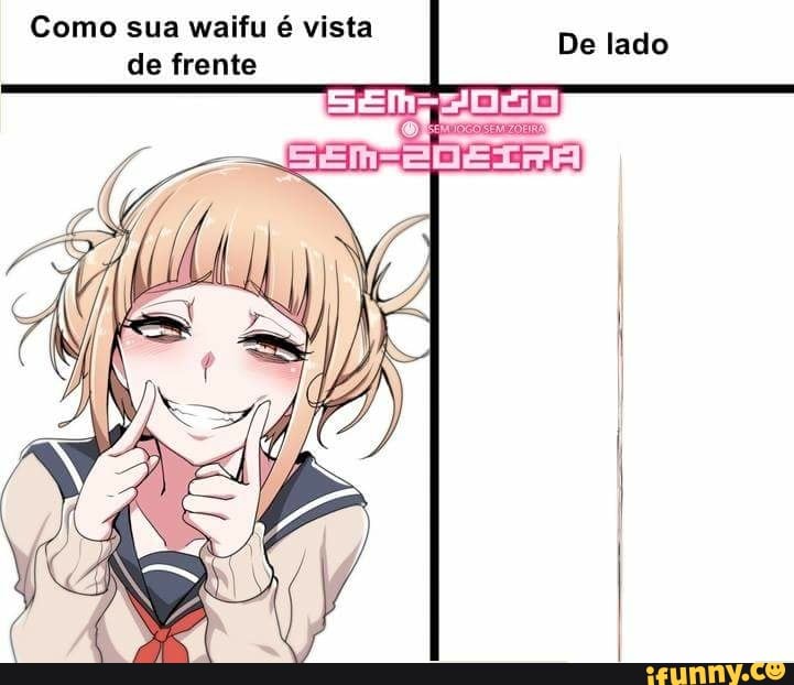 Como sua waifu é vista
[Rito
e lada