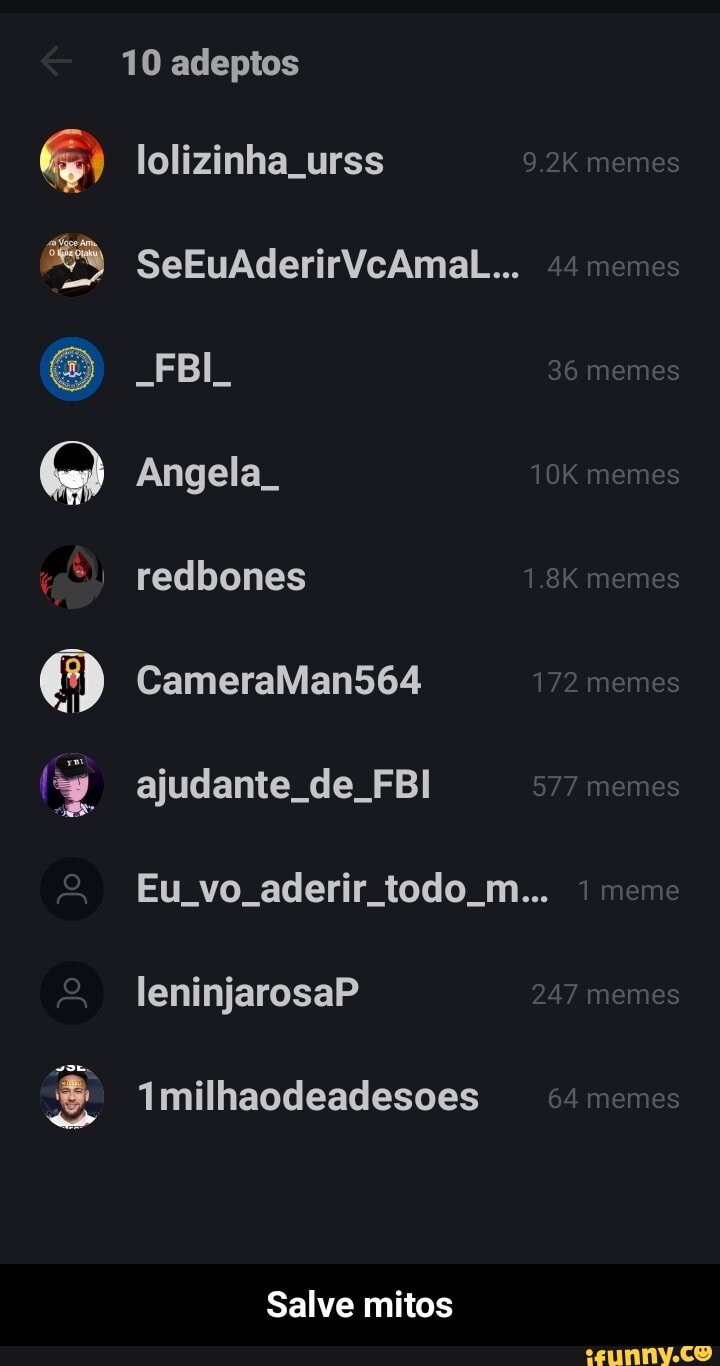 10 adeptos lolizinha urss meme
SeEuAderirVcAmaL... 44 memes
memes
FBI.
Angela. memes redbones 1.8K memes
CameraMans64 172 memes
ajudante de. FBI 577 memes
& Eu vo aderir todo m... meme leninjarosa? 247 memes
Imilhaodeadesoes simemes
Salve mitos - Salve mitos