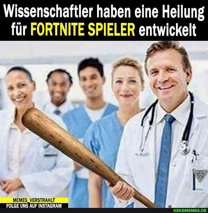 Wissenschaftler haben eine Heilung
für FORTNITE SPIELER entwickelt